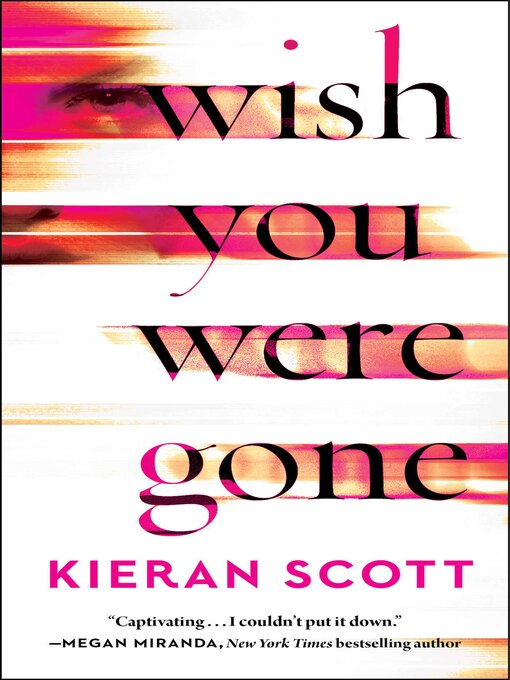 Title details for Wish You Were Gone by Kieran Scott - Wait list